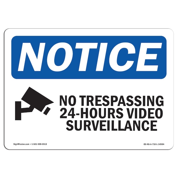 Signmission OSHA Notice Sign, 12" Height, 18" Width, No Trespassing 24-Hour Video Sign With Symbol, Landscape OS-NS-D-1218-L-14904 - main